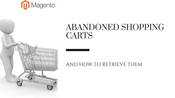 Magento: How to restore a User's Shopping Cart Session - Abandoned Cart Recovery, notifications and more