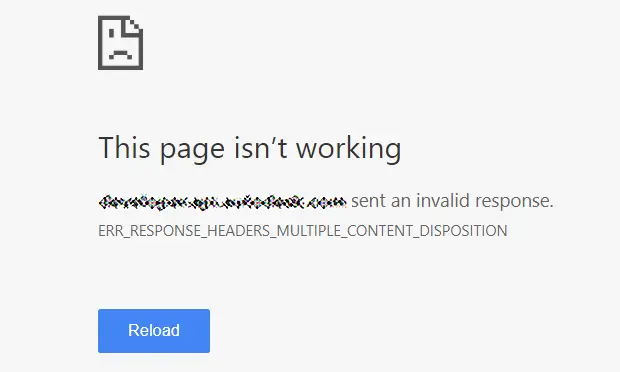 ERR_RESPONSE_HEADERS_MULTIPLE_CONTENT_DISPOSITION error in Chrome - How ...